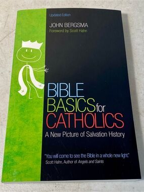 Bible Basics for Catholics A New Picture of Salvation History PB by John Bergsma
